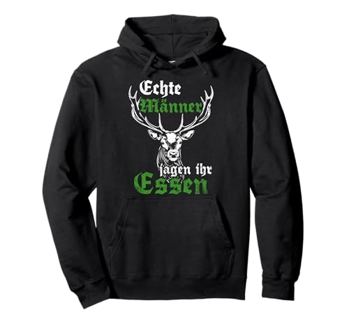 Echte Männer Jagen Ihr Essen - Jäger Hirsch Jagd Pullover Hoodie Echte Männer Jagen Ihr Essen - Jäger Hirsch Jagd Pullover Hoodie von Jäger Jagd Hirsch Motive