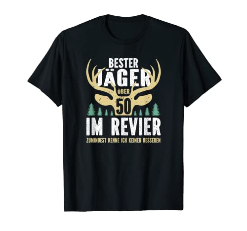 Herren Bester Jäger über 50 im Revier T-Shirt Herren Bester Jäger über 50 im Revier T-Shirt von Jäger Rotwild-jäger Jagdkleidung