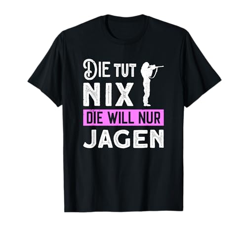 Jägerin Geschenk Jagen Jagdkleidung Damen Weidfrau Spruch T-Shirt Jägerin Geschenk Jagen Jagdkleidung Damen Weidfrau Spruch T-Shirt von Jäger Sprüche Jagd Kleidung Zubehör Jägerprüfung