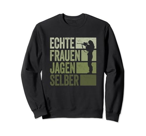 Jäger Frauen Jagen Selber Jagd Jägerin Sweatshirt von Jäger & Jagd Zubehör Geschenke Jagdbekleidung