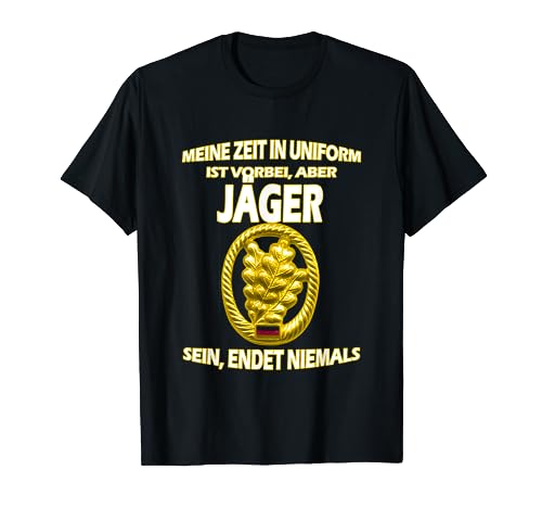 Meine Zeit in Uniform - Jägertruppe und Soldaten T-Shirt Meine Zeit in Uniform - Jägertruppe und Soldaten T-Shirt von Jägertruppe