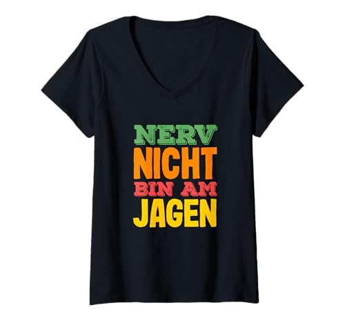 Damen Nerv Nicht Bin Am Jagen Lustiger Jagd Spruch Für Jäger T-Shirt mit V-Ausschnitt Damen Nerv Nicht Bin Am Jagen Lustiger Jagd Spruch Für Jäger T-Shirt mit V-Ausschnitt von Jagd Humor Design Deutschland