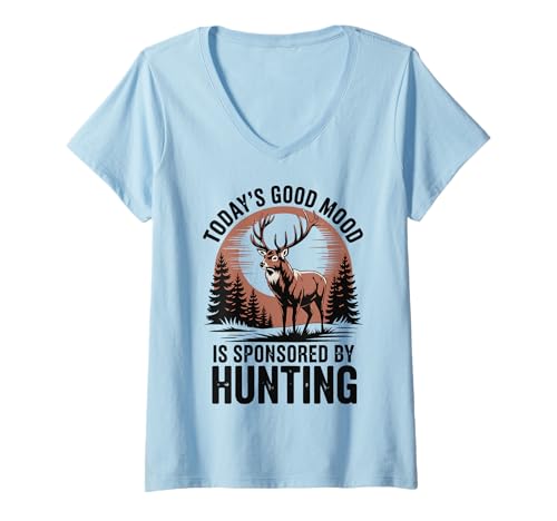 Damen Today's Good Mood Is Sponsored By Hunting T-Shirt mit V-Ausschnitt Damen Today's Good Mood Is Sponsored By Hunting T-Shirt mit V-Ausschnitt von Jagd Jäger Jagdsaison Hirschsaison Bock