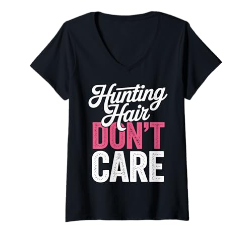 Damen Hunting Hair Don't Care T-Shirt mit V-Ausschnitt Damen Hunting Hair Don't Care T-Shirt mit V-Ausschnitt von Jagd Jägerin Mädchen Frau