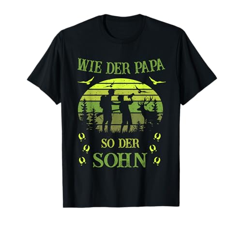 Jäger - Wie der Papa so der Sohn - Jagd Kinder T-Shirt Jäger - Wie der Papa so der Sohn - Jagd Kinder T-Shirt von Jagd - Papa und Sohn - Waidmann - Hirsch Geweih