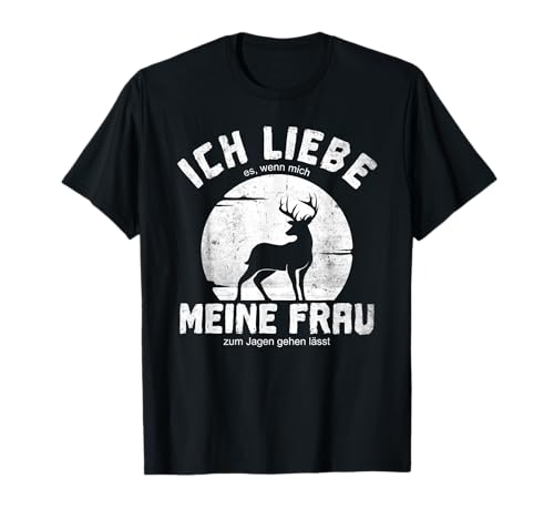 Jagd Jagdbekleidung Herren Ich liebe meine Frau Jäger T-Shirt Jagd Jagdbekleidung Herren Ich liebe meine Frau Jäger T-Shirt von Jagdbekleidung Herren Jagd Geschenke