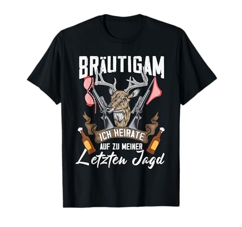 Jäger Ich heirate JGA Männer Junggesellenabschied Jagd T-Shirt Jäger Ich heirate JGA Männer Junggesellenabschied Jagd T-Shirt von Jagdbekleidung Team Bräutigam & Jäger Outfit JGA