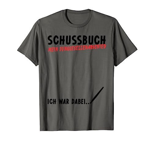 Jäger Schussbuch JGA Männer Junggesellenabschied T-Shirt Jäger Schussbuch JGA Männer Junggesellenabschied T-Shirt von Jagdbekleidung Team Bräutigam & Jäger Outfit JGA