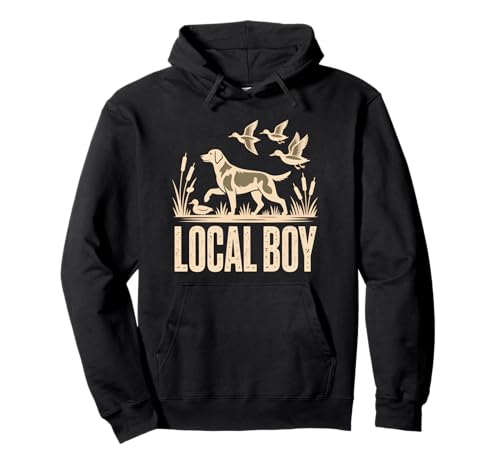 Local Boy Jagdhund Entenjagd Wildenten Jäger Hund Hunde Pullover Hoodie Local Boy Jagdhund Entenjagd Wildenten Jäger Hund Hunde Pullover Hoodie von Jagdhund Entenjagd Jagd Natur Revier