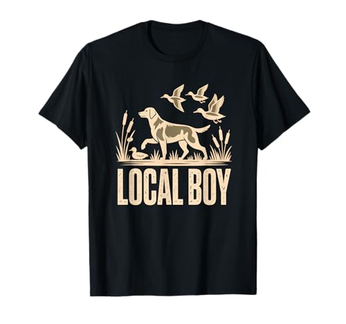 Local Boy Jagdhund Entenjagd Wildenten Jäger Hund Hunde T-Shirt von Jagdhund Entenjagd Jagd Natur Revier