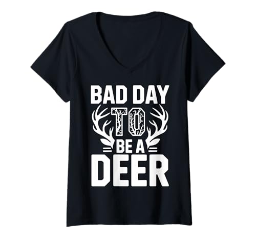 Damen Bad Day to Be A Deer T-Shirt mit V-Ausschnitt von Jagdsaison Hirschjäger Tarnung