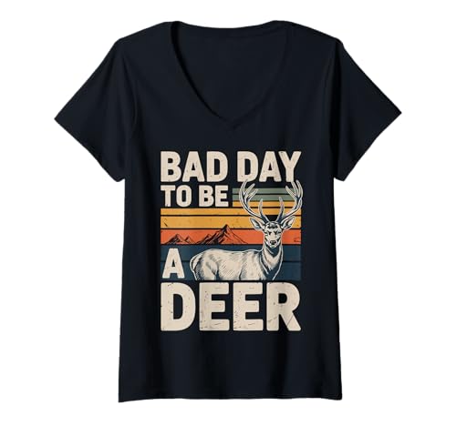 Damen Bad Day to Be A Deer T-Shirt mit V-Ausschnitt von Jagdsaison Hirschjäger Tarnung