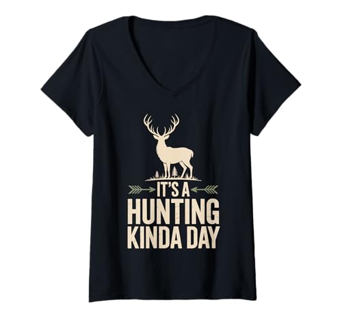 Damen It's A Hunting Kinda Day T-Shirt mit V-Ausschnitt Damen It's A Hunting Kinda Day T-Shirt mit V-Ausschnitt von Jagdsaison Jäger Hirschjäger Wildtiere