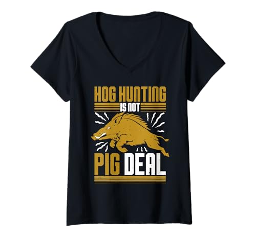 Damen Wildschwein Wildschweinjagd Hog Hunting is Not A Pig Deal T-Shirt mit V-Ausschnitt Damen Wildschwein Wildschweinjagd Hog Hunting is Not A Pig Deal T-Shirt mit V-Ausschnitt von Jagen Jagd Keiler Wildschweinjagd