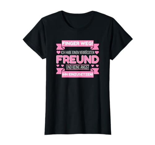 Damen Finger Weg Ich Habe Einen Verrückten Freund I Partnerlook T-Shirt Damen Finger Weg Ich Habe Einen Verrückten Freund I Partnerlook T-Shirt von Jahrestag Partner Paare Beziehungs Geschenke