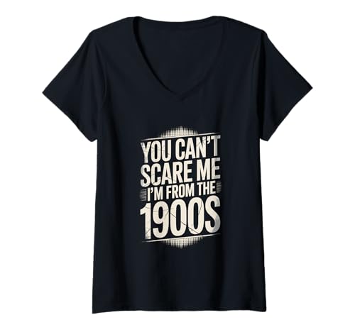 Damen Lustiges You Can’t Scare Me I’m from The 1900s Retro T-Shirt mit V-Ausschnitt von Jahrgang Bekleidung Geburtstag 90s 80s 70s