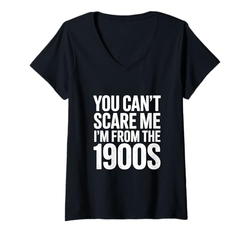 Damen Lustiges You Can’t Scare Me I’m from The 1900s Retro T-Shirt mit V-Ausschnitt von Jahrgang Bekleidung Geburtstag 90s 80s 70s
