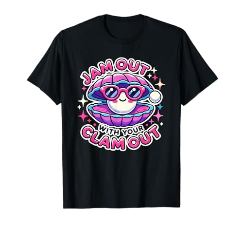 Jam Out With Your Clam Out Lustiger Partyclub-Abend für Mädchen T-Shirt Jam Out With Your Clam Out Lustiger Partyclub-Abend für Mädchen T-Shirt von Jam Clam Out Girls Party - DressedForDuty