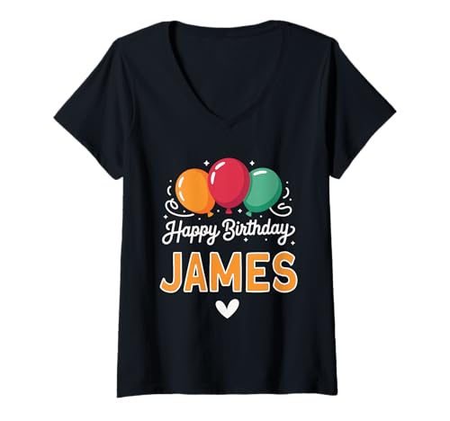 Damen Alles Gute zum Geburtstag Spruch James T-Shirt mit V-Ausschnitt Damen Alles Gute zum Geburtstag Spruch James T-Shirt mit V-Ausschnitt von James Name Spruch für Geburtstag