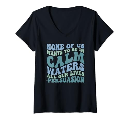 Damen Jane Austen Persuasion Zitat Cover Calm Waters Literary T-Shirt mit V-Ausschnitt Damen Jane Austen Persuasion Zitat Cover Calm Waters Literary T-Shirt mit V-Ausschnitt von Jane Austen Shop