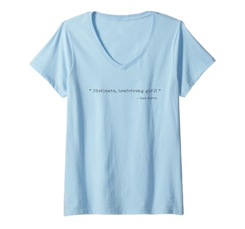 Damen Hartnäckiges kopfstarkes Mädchen T-Shirt mit V-Ausschnitt von Jane Austen quote