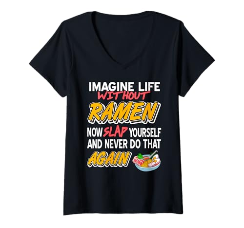 Damen Stell Dir EIN Leben Ohne Ramen Vor Und Mach Es Nie Wieder T-Shirt mit V-Ausschnitt Damen Stell Dir EIN Leben Ohne Ramen Vor Und Mach Es Nie Wieder T-Shirt mit V-Ausschnitt von Japanische Nudelliebhaber und Essenshumor