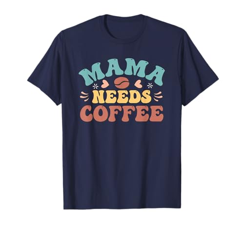 Mama braucht Kaffee T-Shirt von Java Moms