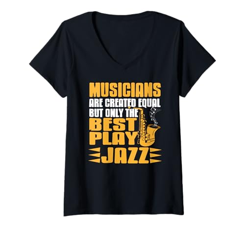 Damen Nur Die Besten Spielen Jazz Lustiger Musiker Spruch T-Shirt mit V-Ausschnitt Damen Nur Die Besten Spielen Jazz Lustiger Musiker Spruch T-Shirt mit V-Ausschnitt von Jazz Stolz Saxophon Für Musikfreunde