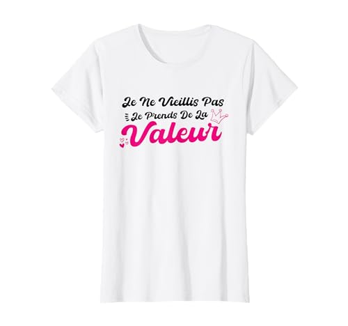 Humor Je Ne Alte Pas Je Nimm Valeur Mamie Mama T-Shirt Humor Je Ne Alte Pas Je Nimm Valeur Mamie Mama T-Shirt von Je Ne Vieillis Pas Je Prends De La Valeur Femme