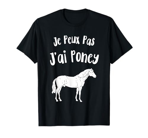 Je Peux Pas J'ai Pony Reiten Herren Damen Kinder Familie T-Shirt Je Peux Pas J'ai Pony Reiten Herren Damen Kinder Familie T-Shirt von Je Peux Pas J'ai Poney Equitation Co.