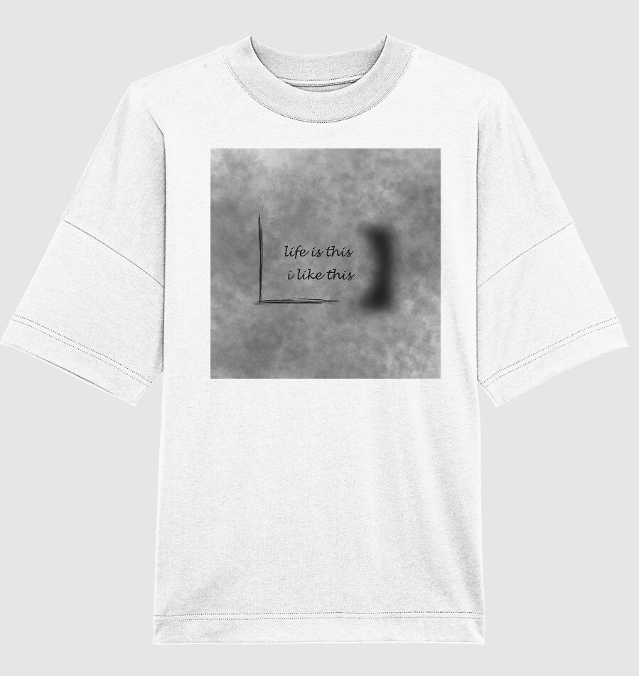 T-Shirt Jede Oversize, With Cool Details, Life Is This I Like This, Summer, Unisex T-Shirt Jede Oversize, With Cool Details, Life Is This I Like This, Summer, Unisex von JeDeKreationen