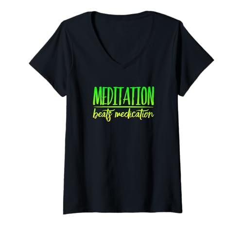Damen Meditation übertrifft Medikamente Positives Nachrichten-Textdesign T-Shirt mit V-Ausschnitt von Jeff Hobrath