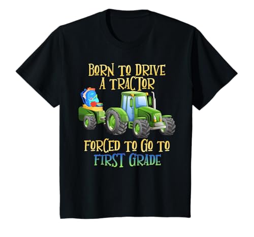 Kinder Geboren, um Traktor zu Fahren, gezwungen, in die erste Klasse zu gehen T-Shirt Kinder Geboren, um Traktor zu Fahren, gezwungen, in die erste Klasse zu gehen T-Shirt von Jelly Bean Teez