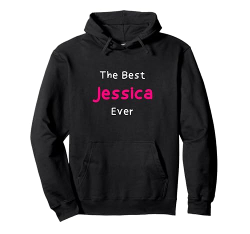 The Best Jessica Ever / Lustiges Zitat für Frauen mit dem Namen Jessica Pullover Hoodie The Best Jessica Ever / Lustiges Zitat für Frauen mit dem Namen Jessica Pullover Hoodie von Jessica Name / Cute Hand-Written Name for Jessica