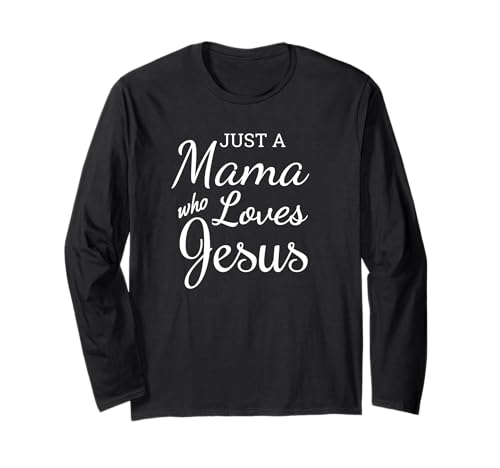 Just a Mama Who Loves Jesus Christian based Faith Apparel Langarmshirt Just a Mama Who Loves Jesus Christian based Faith Apparel Langarmshirt von Jesus Depot