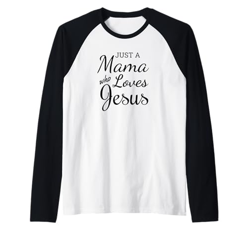 Just a Mama Who Loves Jesus Christian based Faith Apparel Raglan von Jesus Depot