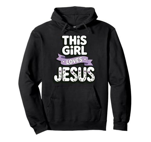 Dieses Mädchen liebt Jesus Christliches Mädchen Jesus Pullover Hoodie von Jesus Designs for Girls Who Love Christ