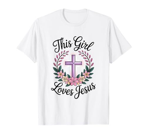 Dieses Mädchen liebt Jesus Christliches Mädchen Jesus T-Shirt von Jesus Designs for Girls Who Love Christ