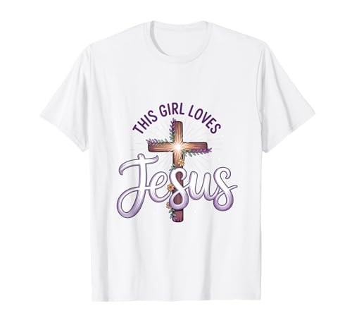Dieses Mädchen liebt Jesus Christliches Mädchen Jesus T-Shirt von Jesus Designs for Girls Who Love Christ