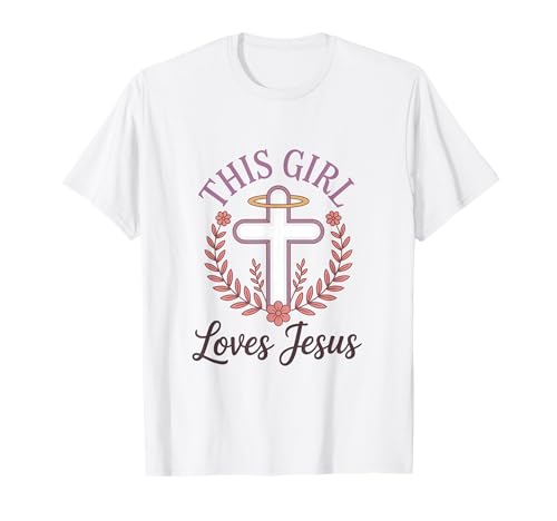 Dieses Mädchen liebt Jesus Christliches Mädchen Jesus T-Shirt von Jesus Designs for Girls Who Love Christ