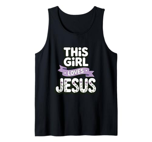 Dieses Mädchen liebt Jesus Christliches Mädchen Jesus Tank Top von Jesus Designs for Girls Who Love Christ
