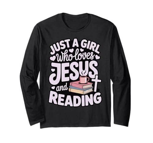 Just A Girl Who Loves Jesus and Reading Langarmshirt von Jesus Lesen Christlich Religiös Buch Leser