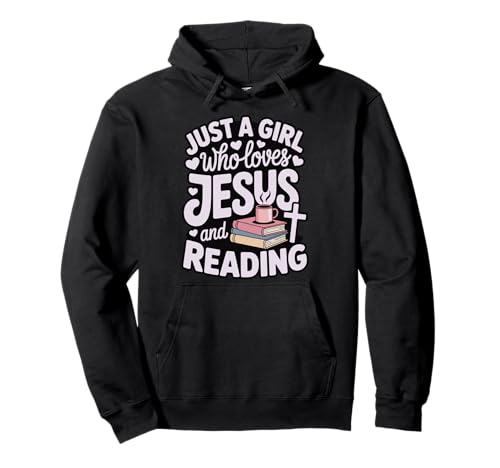 Just A Girl Who Loves Jesus and Reading Pullover Hoodie Just A Girl Who Loves Jesus and Reading Pullover Hoodie von Jesus Lesen Christlich Religiös Buch Leser