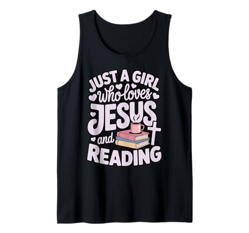 Just A Girl Who Loves Jesus and Reading Tank Top Just A Girl Who Loves Jesus and Reading Tank Top von Jesus Lesen Christlich Religiös Buch Leser