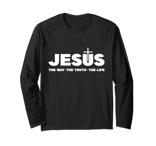 Jesus Christus The Way The Truth The Life Christians Men Women Langarmshirt von Jesus Lovers Believers