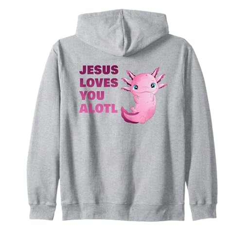 Jesus Loves You Alotl – Axolotl Christian Faith Adult & Kids Kapuzenjacke Jesus Loves You Alotl – Axolotl Christian Faith Adult & Kids Kapuzenjacke von Jesus Loves You Alotl – Axolotl Christian Faith