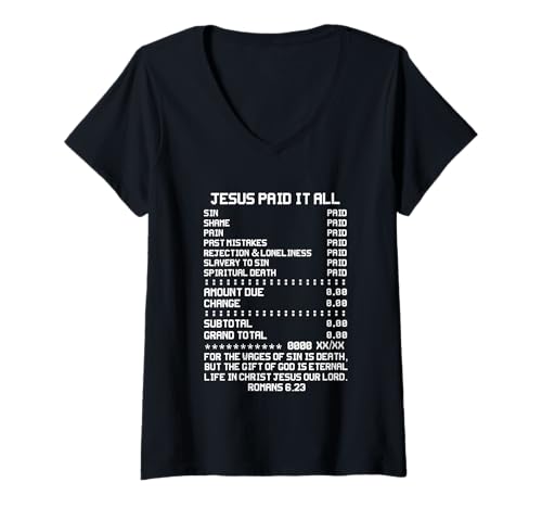 Damen Jesus Paid-It All Christentity Christian Bible Romans 6 23 T-Shirt mit V-Ausschnitt von Jesus Paid-It All Christianity Christian Bible