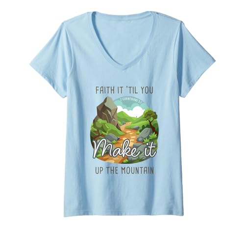 Damen Faith it 'Till You Make it Up The Mountain 2 COR 5:7 Camping T-Shirt mit V-Ausschnitt Damen Faith it 'Till You Make it Up The Mountain 2 COR 5:7 Camping T-Shirt mit V-Ausschnitt von Jesus is My Compass: Christian Faith Camping