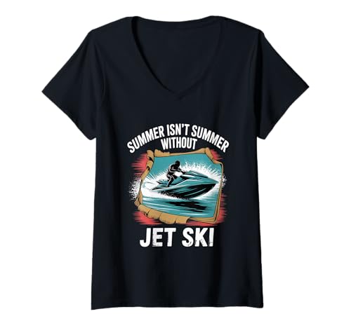 Damen Sommer ist kein Sommer ohne Jetski Sommer T-Shirt mit V-Ausschnitt von Jet Ski Summer Water Sports Lifestyle