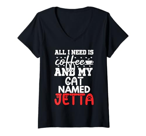 Damen Katzenname Jetta Geschenke All I Need is Coffee Cat Named Jetta T-Shirt mit V-Ausschnitt Damen Katzenname Jetta Geschenke All I Need is Coffee Cat Named Jetta T-Shirt mit V-Ausschnitt von Jetta Cat Name GIfts With Coffee